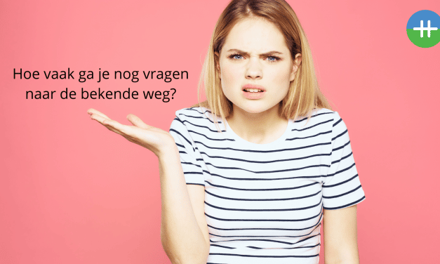 Hoe vaak ga je nog vragen naar de bekende weg?