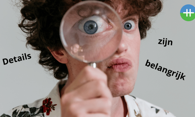 Details zijn belangrijk!