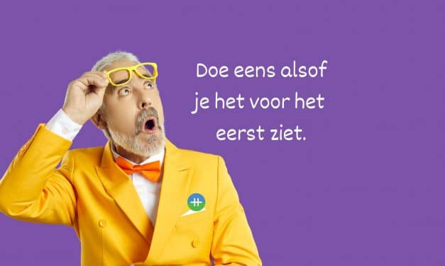 Doe eens alsof je het voor het eerst ziet
