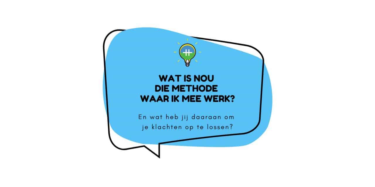 Wat is die methode nou waar ik mee werk?