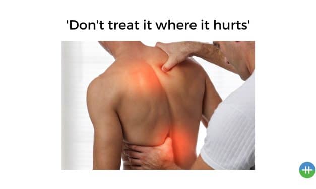 Don’t treat it where it hurts