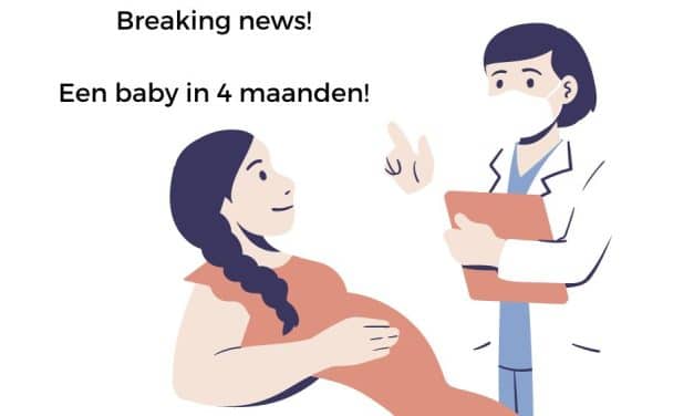 Een baby in 4 maanden!