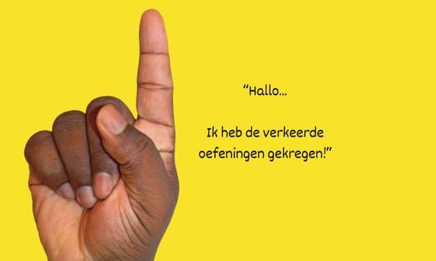 Ik heb de verkeerde oefeningen gekregen!