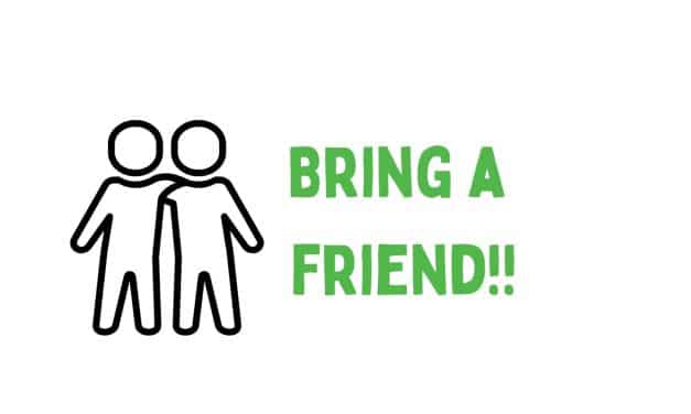 Bring a friend